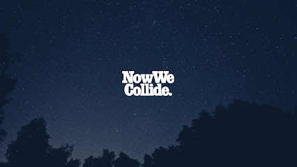 Now We Collide - Creative Agency, Strategy, Creative, Production, Media, Sydney